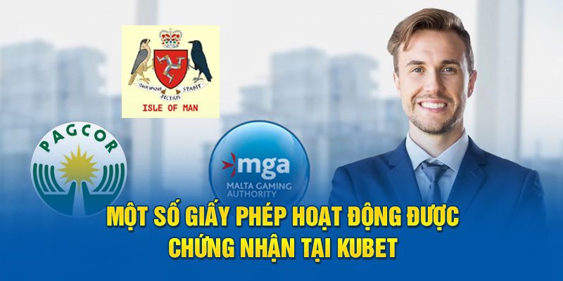 Kubet được cấp phép bởi tổ chức uy tín trong lĩnh vực