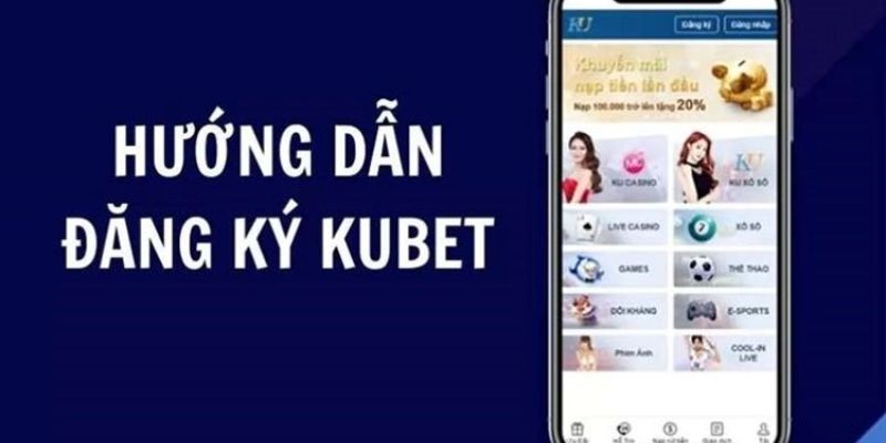 Thực hiện đăng ký tại Kubet mang lại nhiều lợi ích cho người chơi
