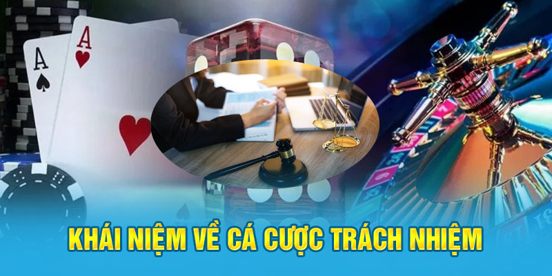 Tìm hiểu tổng quan về cá cược có trách nhiệm Kubet