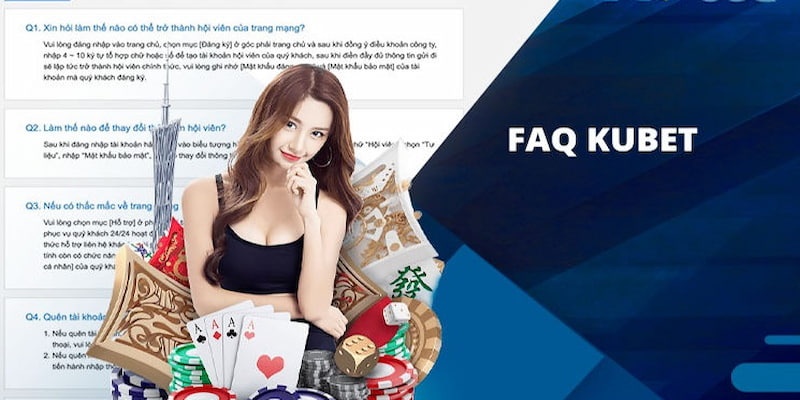 Câu hỏi thường gặp Kubet - Thắc mắc về giao dịch tại nhà cái